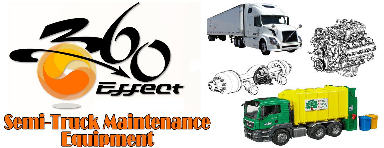 360 Effect Semi-Truck Maintenance Equipment